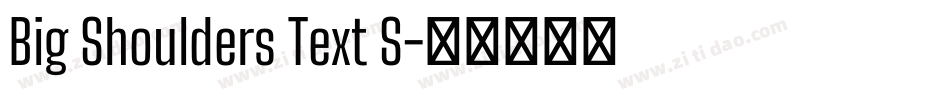 Big Shoulders Text S字体转换